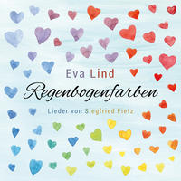 Regenbogenfarben - Eva Lind singt Lieder von Siegfried Fietz 