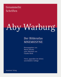Aby Warburg: Gesammelte Schriften - Studienausgabe / Der Bilderatlas MNEMOSYNE 