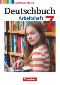 Deutschbuch Gymnasium - Bayern - Neubearbeitung - 7. Jahrgangsstufe 