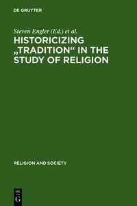 Historicizing "Tradition" in the Study of Religion 
