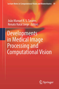 Developments in Medical Image Processing and Computational Vision 