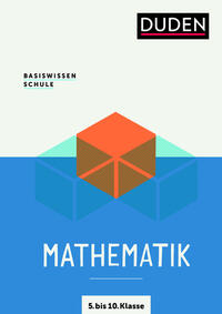 Basiswissen Schule – Mathematik 5. bis 10. Klasse 