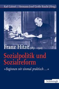 Franz Hitze (1851-1921): Sozialpolitik und Sozialreform 