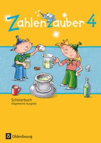 Zahlenzauber - Mathematik für Grundschulen - Allgemeine Ausgabe 2016 - 4. Schuljahr 