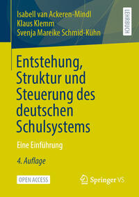 Entstehung, Struktur und Steuerung des deutschen Schulsystems 