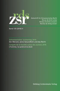ZSR Band 135 (2016) II - Schweizerischer Juristentag 2016 / Congrès de la Société suisse des Juristes 2016 