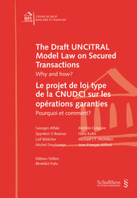 The Draft UNCITRAL Model Law on Secured Transactions - Le projet de loi type de la CNUDCI sur les opérations garanties 
