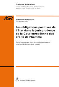 Les obligations positives de l'Etat dans la jurisprudence de la Cour européenne des droits de l'homme 