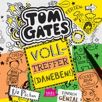 Tom Gates 10. Volltreffer (Daneben!) 