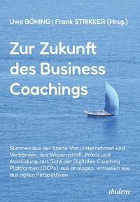 Zur Zukunft des Business Coachings 