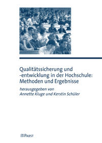 Qualitätssicherung und -entwicklung in der Hochschule: Methoden und Ergebnisse 