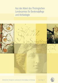 Aus der Arbeit des Thüringischen Landesamtes für Denkmalpflege – Jahrgangsband 2006 