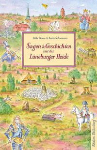 Sagen und Geschichten aus der Lüneburger Heide 