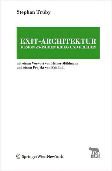 Exit-Architektur. Design zwischen Krieg und Frieden 
