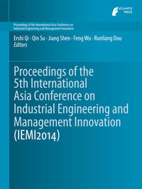 Proceedings of the 5th International Asia Conference on Industrial Engineering and Management Innovation (IEMI2014) 