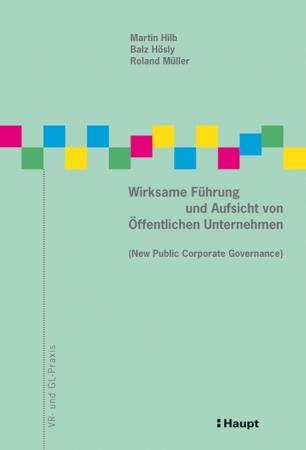 Wirksame Führung und Aufsicht von Öffentlichen Unternehmen (New Public Corporate Governance) 